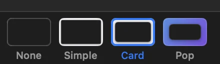 Style bar with None, Simple, Card, and Pop presets